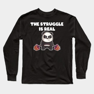 The Struggle is Real Workout Gym Panda Long Sleeve T-Shirt